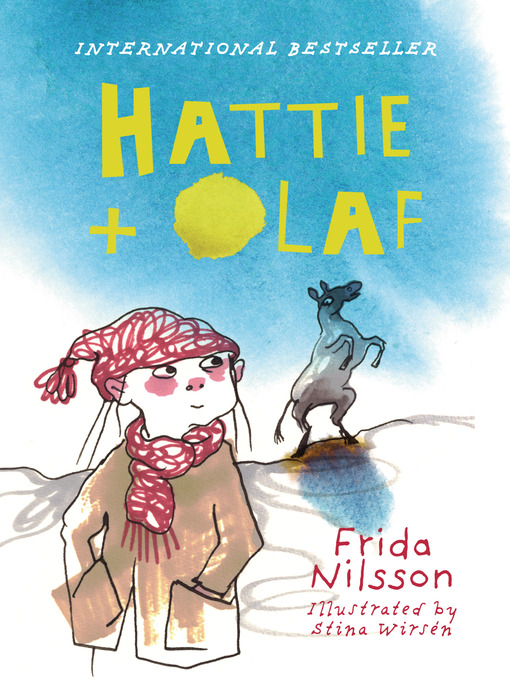 Title details for Hattie and Olaf by Frida Nilsson - Available